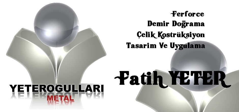 YeterOğulları Metal - Fatih YETER